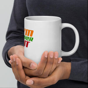 Im Over It Mug